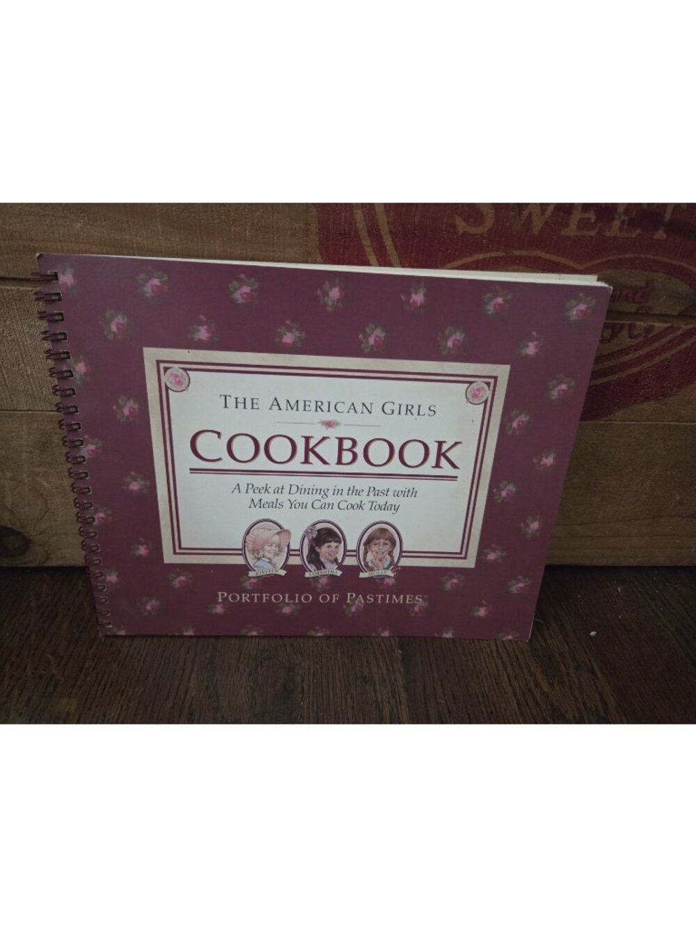 American Girls Cookbook: A Peek at Dining in the Past With Meals You Can Coo...
